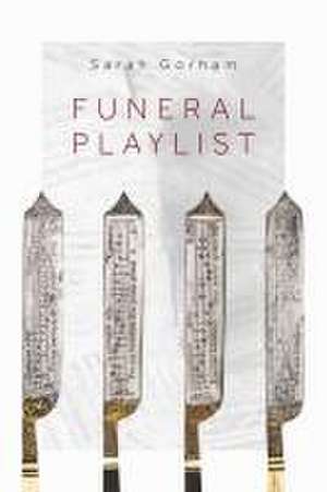 Funeral Playlist de Sarah Gorham