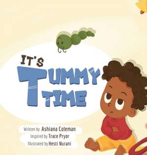 It's Tummy Time de Ashiana Coleman