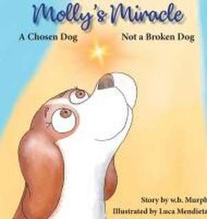 Molly's Miracle de W. B. Murph