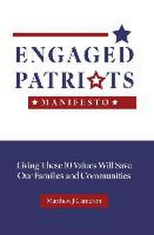 Engaged Patriots Manifesto de Matthew J. Cameron