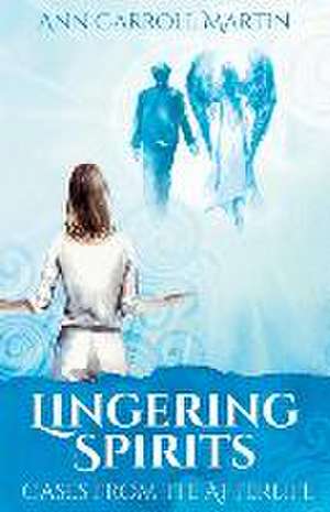 Lingering Spirits de Ann Carroll Martin