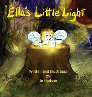 Ella's Little Light de Jo Hudson