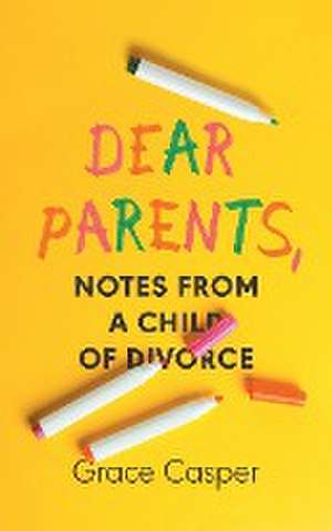 Dear Parents de Grace Casper