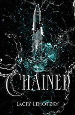 Chained de Lacey Lehotzky