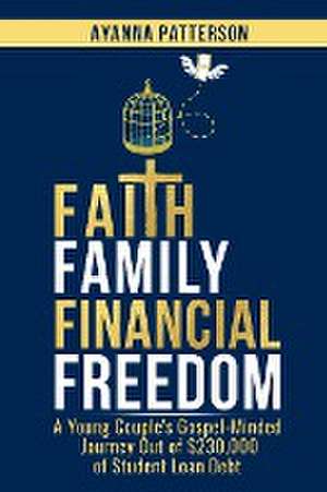 Faith Family Financial Freedom de Ayanna Patterson