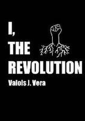 I, The Revolution de Valois J. Vera