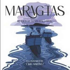 Maragtas: Retold by Devin Galloway de Devin Galloway