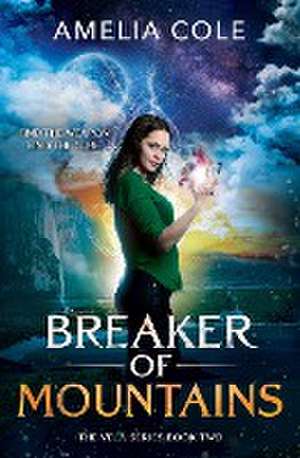 Breaker of Mountains de Amelia Cole