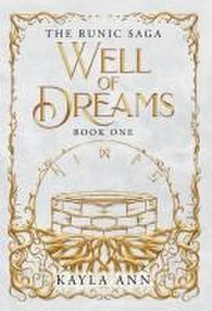 Well of Dreams de Kayla A Ann