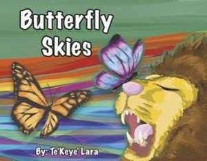 Butterfly Skies de Te'keye' Lara