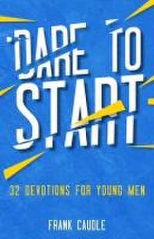 Dare To Start de Frank Caudle