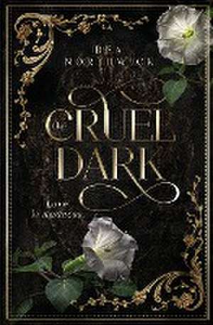 The Cruel Dark de Bea Northwick