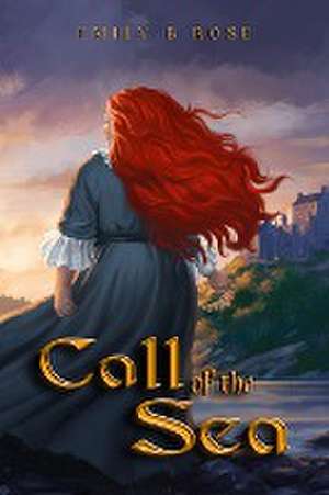 Call of the Sea de Emily B Rose