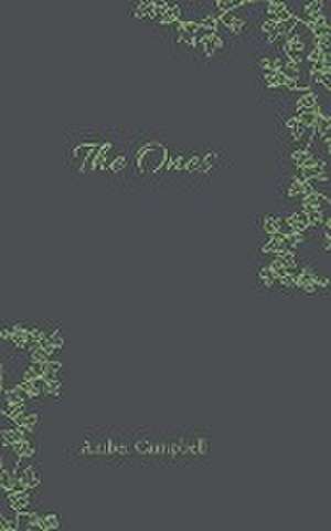 The Ones de Amber Campbell