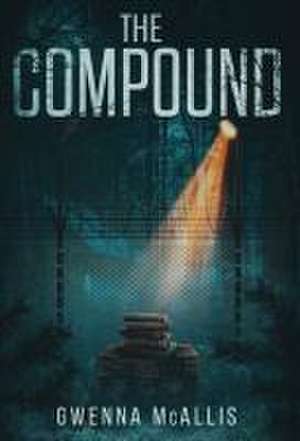 The Compound de Gwenna McAllis