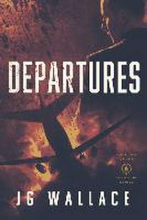 Departures: Book One in the Hard Turn Series de Jg Wallace