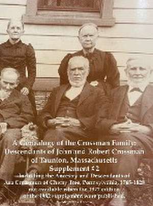 A Genealogy of the Crossman Family de Bob O Crossman