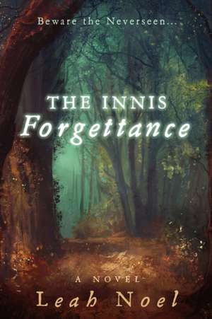 The Innis Forgettance de Leah Noel