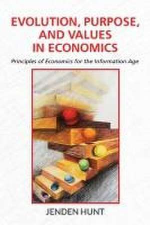 Evolution, Purpose, and Values in Economics de Jenden Hunt