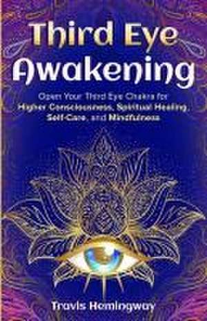 Third Eye Awakening de Travis Hemingway