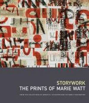 Storywork: The Prints of Marie Watt de Carolyn Vaughan