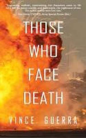 Those Who Face Death de Vince Guerra