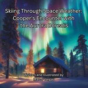 Skiing Through Space Weather: Cooper's Encounter With The Aurora Borealis de Marco Vargas