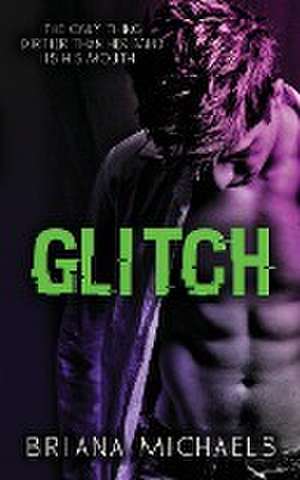 Glitch de Briana Michaels