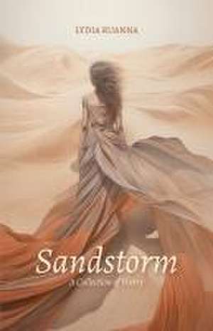 Sandstorm, A Collection of Poetry de Lydia Ruanna