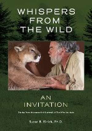 Whispers from the Wild an Invitation de Susan B Eirich