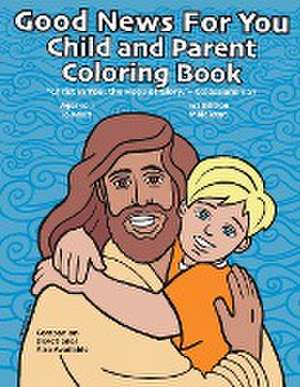 Good News For You Child and Parent Coloring Book de Scott Middleton