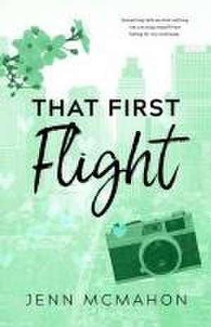 That First Flight de Jenn McMahon