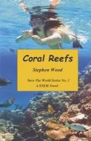 Coral Reefs de Stephen Wood