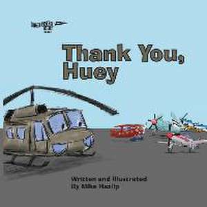 Thank You, Huey de Mike Hazlip