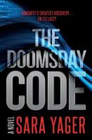 The Doomsday Code de Sara Yager