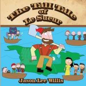 The Tall Tale of Le Sueur de Jason Lee Willis