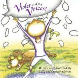 Violet and the Voices! de Kelly Anderson