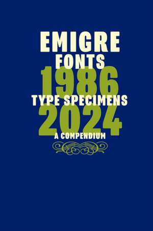 Emigre Fonts: Type Specimens 1986–2024