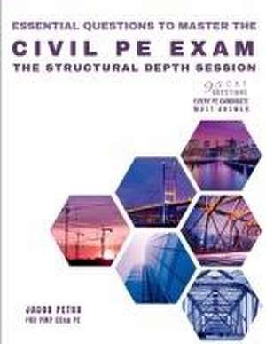 Essential Questions to Master the Civil PE Exam de Jacob Petro