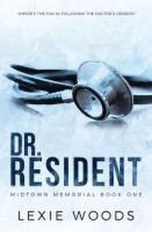 Dr. Resident de Lexie Woods