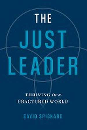 The Just Leader de David Spickard