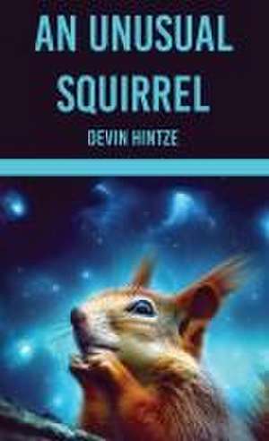 An Unusual Squirrel de Devin Hintze