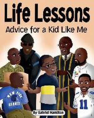 Life Lessons de Gabriel Hamilton