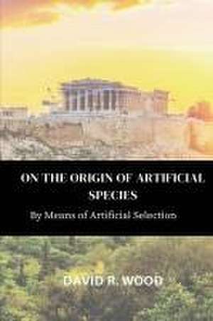 On the Origin of Artificial Species de David R. Wood