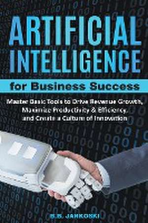 Artificial Intelligence For Business de B. B. Jankoski