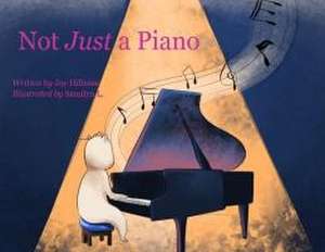 Not Just a Piano de Joy Hillrose