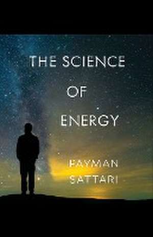 The Science of Energy de Payman Sattari