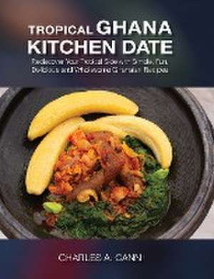 Tropical Ghana Kitchen Date de Charles A Cann