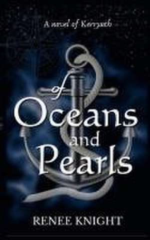 Of Oceans and Pearls de Renee Knight