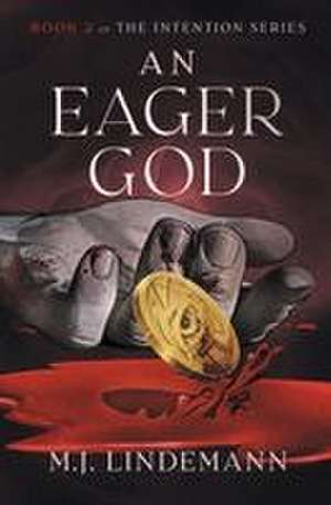 An Eager God de M. J. Lindemann